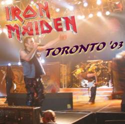 Iron Maiden (UK-1) : Toronto '03